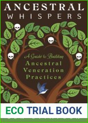Ancestral Whispers: A Guide to Building Ancestral Veneration Practices