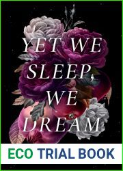 Yet We Sleep, We Dream