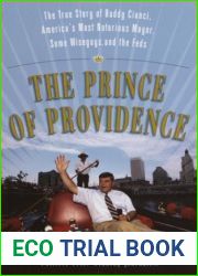 The Prince of Providence: The True Story of Buddy Cianci, America|s Most Notorious Mayor, Some Wiseguys, and the Feds