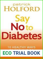 Say No To Diabetes: 10 Secrets to Preventing and Reversing Diabetes