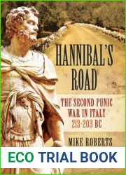 Hannibal|s Road: The Second Punic War in Italy, 213-203 BC