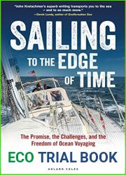 Sailing to the Edge of Time: The Promise, the Challenges, and the Freedom of Ocean Voyaging