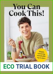 You Can Cook This!: Easy vegan recipes to save time, money and waste