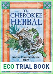 The Cherokee Herbal: Native Plant Medicine from the Four Directions