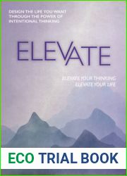 Elevate: Design the Life You Want through the Power of Intentional Thinking