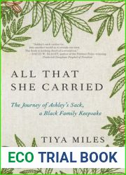 All That She Carried: The Journey of Ashley|s Sack, a Black Family Keepsake
