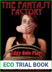 The Fantasy Factory: Edgy Role Play