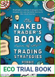 The Naked Trader|s Book of Trading Strategies: Proven ways to make money investing in the stock market