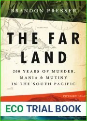 The Far Land: 200 Years of Murder, Mania, and Mutiny in the South Pacific