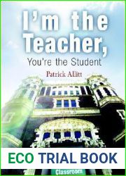 I|m the Teacher, You|re the Student: A Semester in the University Classroom