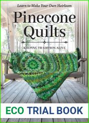 Pinecone Quilts: Keeping Tradition Alive, Learn to Make Your Own Heirloom