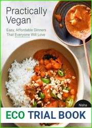 Practically Vegan: More Than 100 Easy, Delicious Vegan Dinners on a Budget: A Cookbook