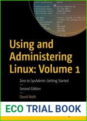 Using and Administering Linux: Vol. 1, 2nd Ed.