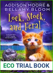 Lock, Stock, and Feral (Country Cottage Mysteries, #15)