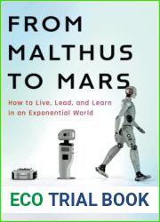 From Malthus to Mars: How to Live, Lead, and Learn in an Exponential World
