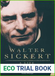 Walter Sickert: A Life