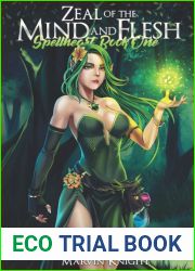 Zeal of the Mind and Flesh (Spellheart #1)