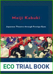 Meiji Kabuki: Japanese Theater Through Foreign Eyes