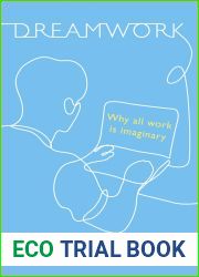 Dreamwork: Why All Work Is Imaginary