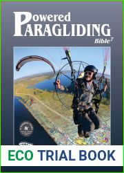 Powered Paragliding Bible 7: The Ultimate Paramotor Manual and Reference