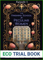 The Finishing School For Peculiar Women: Episode 1