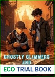 Ghostly Glimmers and Hidden Wonders