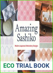 Amazing Sashiko: Modern Japanese Embroidery Designs (Full-size Templates and Grids)