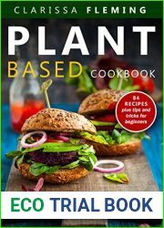 Plant Based Diet Cookbook: Simple, Easy and Delicious Plant-Based Recipes with 21-Day Meal Plan