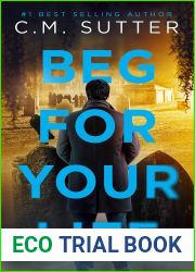 Beg For Your Life (Mitch Cannon Savannah Heat #4)