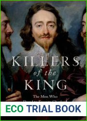 Killers of the King: The Men Who Dared to Execute Charles I