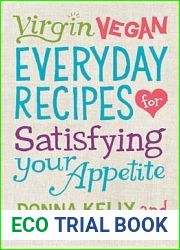 Virgin Vegan Everyday Recipes: For Satisfying Your Appetite