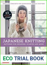 Japanese Knitting: Patterns for Sweaters, Scarves and More: Knits and crochets for experienced needle crafters (15 Knitting Patterns and 8 Crochet Patterns)