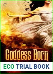 Goddess Born (Goddess Born, #1)