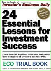 24 Essential Lessons for Investment Success: Learn the Most Important Investment Techniques from the Founder of Investor|s Business Daily