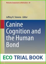 Canine Cognition and the Human Bond (Nebraska Symposium on Motivation, 69)