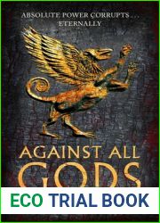 Against All Gods (The Age of Bronze, #1)