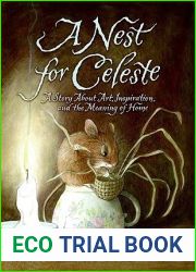A Nest for Celeste: A Story About Art, Inspiration, and the Meaning of Home (Nest for Celeste, 1)