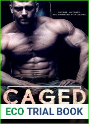 Caged (Savage Men, #1) Uncaged