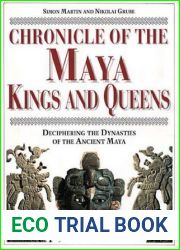 Chronicle of the Maya Kings and Queens: Deciphering the Dynasties of the Ancient Maya