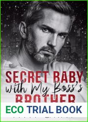 Secret Baby with my Boss|s Brother (Alpha Billionaire)