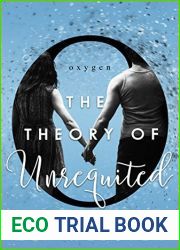 The Theory of Unrequited (The Science of Unrequited #1)