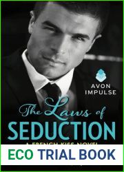 The Laws of Seduction (French Kiss, #3)