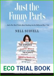 Just the Funny Parts: … and a Few Hard Truths about Sneaking Into the Hollywood Boys| Club
