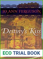 Destiny|s Kiss: A Novel