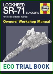 Lockheed SR-71 Blackbird: 1964 onwards (all marks) - Owner|s Workshop Manual