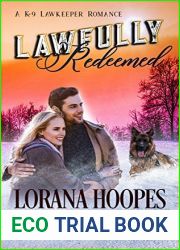 Lawfully Redeemed (K-9 Lawkeepers, #4; The Lawkeepers-Hoopes; The Lawkeepers)