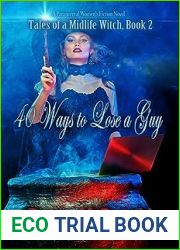 40 Ways to Lose a Guy (Tales of a Midlife Witch #2)