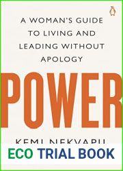 Power: A Woman|s Guide to Living and Leading Without Apology