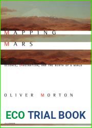 Mapping Mars: Science, Imagination, and the Birth of a World