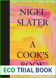 A Cook|s Book: The Essential Nigel Slater with over 200 recipes